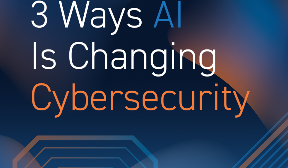 3 ways cybersecurity is changing with AI